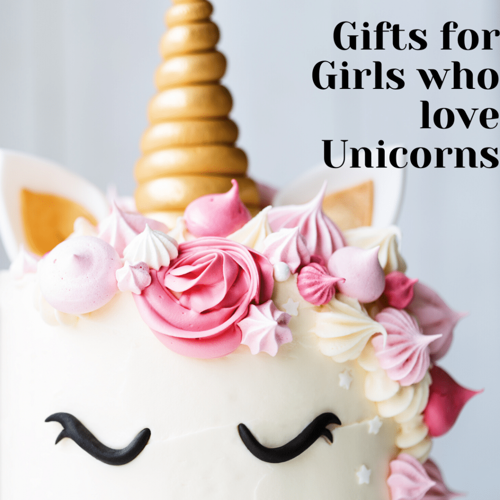 Gifts for Girls who love Unicorns